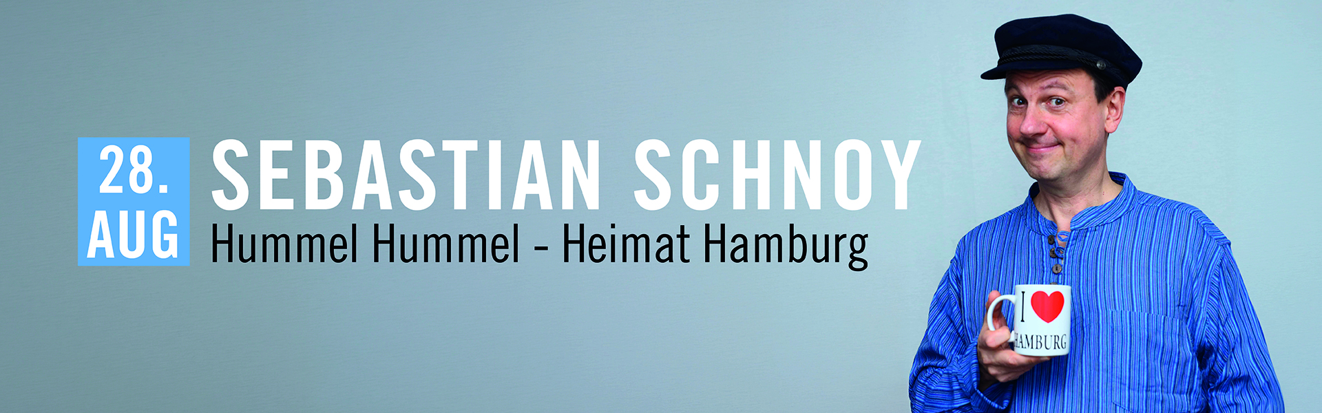 28.08.2026 20.00 Sebastian Schnoy - Hummel Hummel – Heimat Hamburg