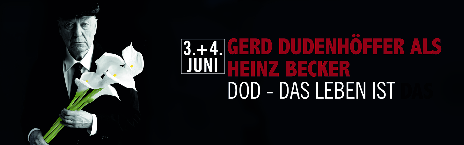 04.06.2026 20.00 Gerd Dudenhöffer als HEINZ BECKER - DOD - Das Leben ist das Ende