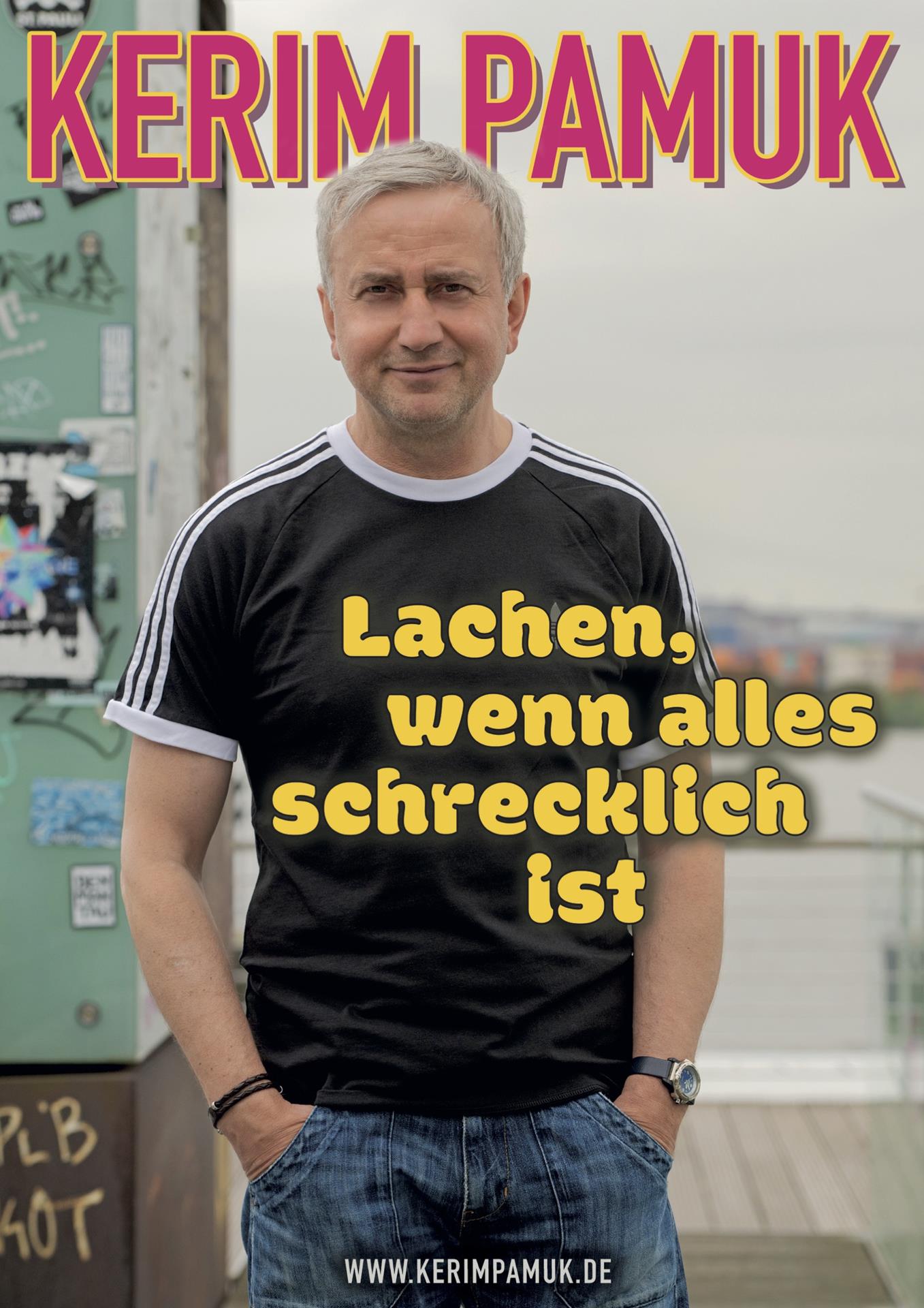 Kerim Pamuk - LACHEN, WENN ALLES SCHRECKLICH IST