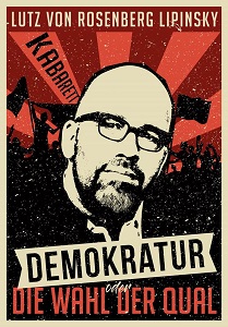 Lutz von Rosenberg Lipinsky - DEMOKRATUR oder: Die Wahl der Qual