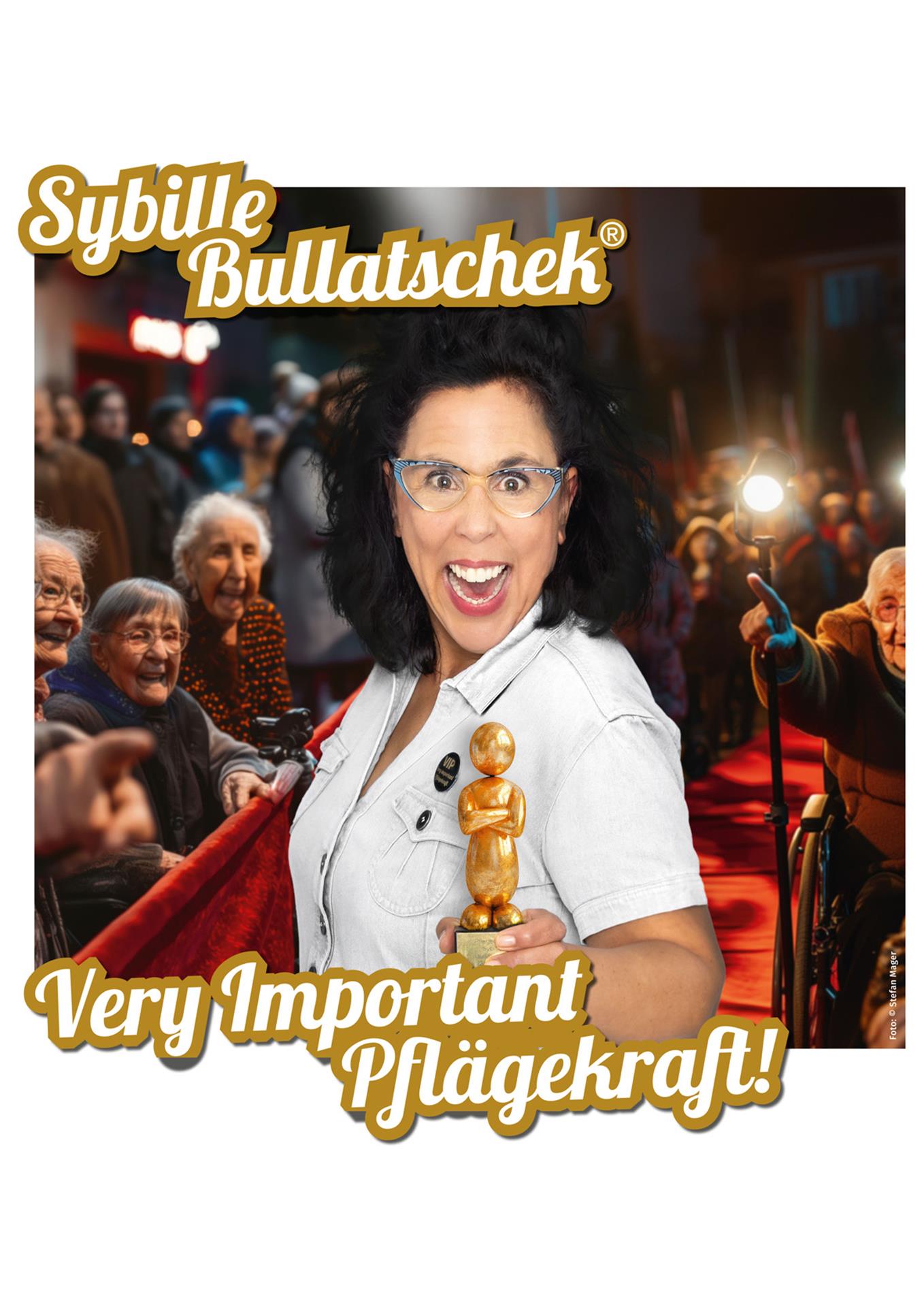 Sybille Bullatschek - VIP Very Important Pflägekraft